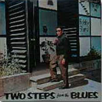 TWO STEPS FROM THE BLUES